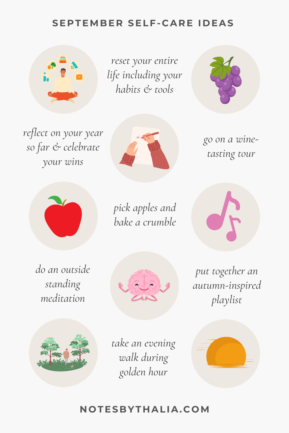 September self-care ideas including reset your entire life including your habits and tools, go on a wine-tasting tour, reflect on your year so far and celebrate your wins, pick apples and bake a crumble, put together an autumn-inspired playlist, do an outside standing meditation, take an evening walk during golden hour. Black italic text with beige circles and colourful graphics.