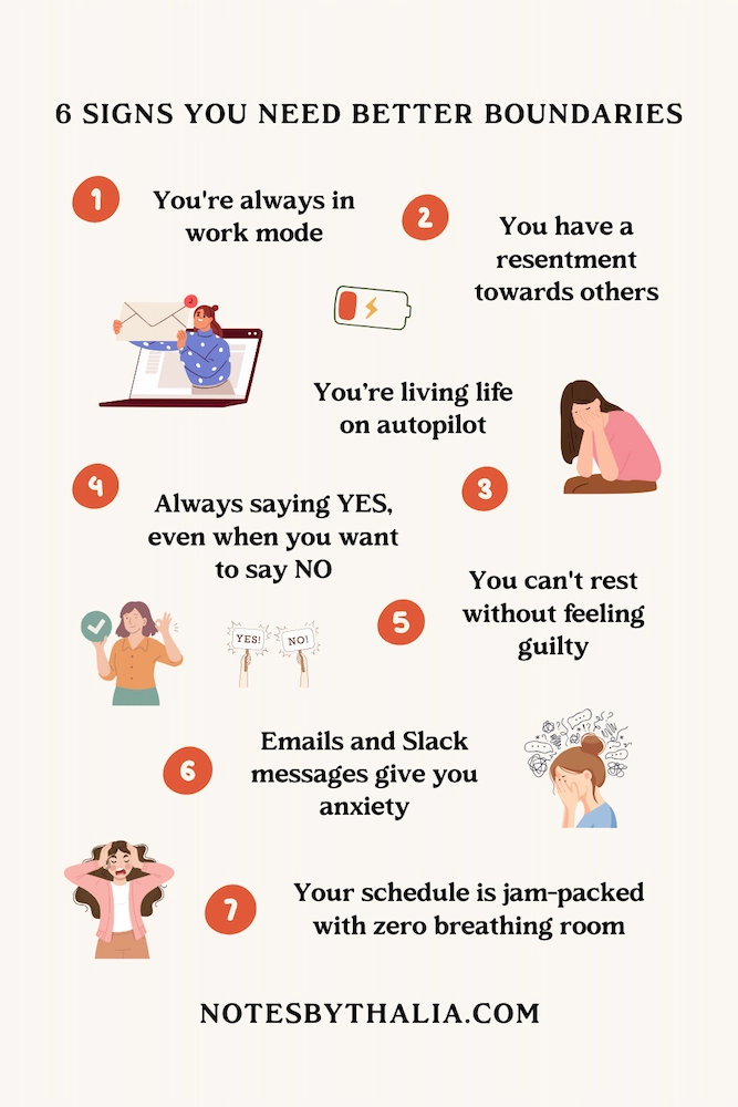 A warm, hand-drawn digital infographic titled “Signs You Need Better Boundaries,” set on a soft cream background with earthy accents in terracotta orange, forest green, golden yellow, and peachy beige. The title appears at the top in a bold, rounded font. Below, six illustrated sections display signs of poor boundaries: Resentment towards others, You're always in work mode, Always saying YES, even when you want to say NO, Emails and Slack messages give you anxiety, You can't rest without feeling guilty, and Your schedule is jam-packed with zero breathing room. Each sign is accompanied by a soft, minimalist illustration, creating a calm, modern, and feminine aesthetic.